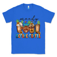 True Royal moody before coffee Classic Tee - MaliasSmallBusiness