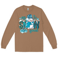 Toasted Coconut up to snow good and cute snowman Long Sleeve Tee - BundleAndBundleShop