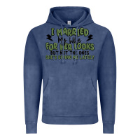 Vintage Denim i married my wife for her looks Vintage Hoodie - MaliasSmallBusiness