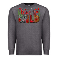 Charcoal Heather Love is wild Valentine's Day Premium Sweatshirt - HowdyJamesFarm
