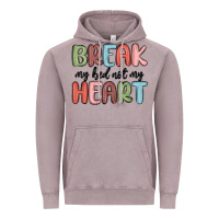 Vintage Zinc break my bed not my heart Vintage Hoodie - MaliasSmallBusiness