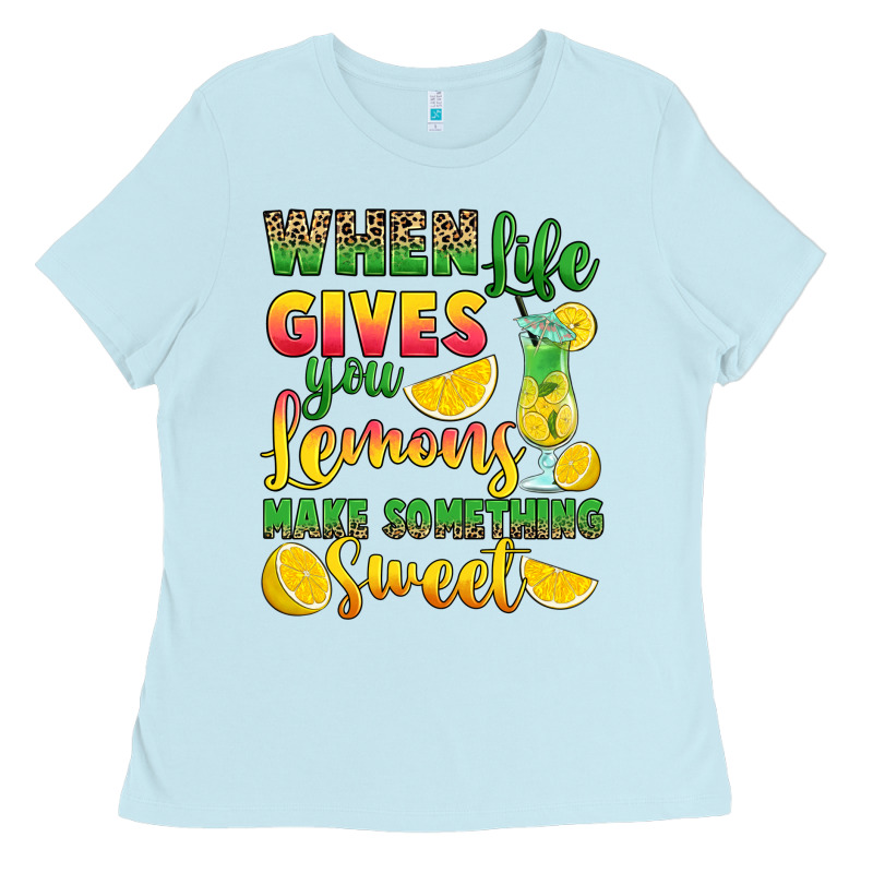 When Life Gives You Lemons Make Something Ladies Tee by RanaPortraitStore | Teevron