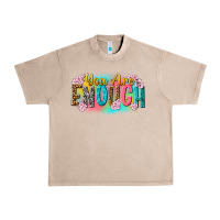 French Oak you are enough Urban Heavy Tee - NancyCooperArtShop