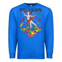 True Royal totally au some Premium Sweatshirt - CowGirlArtShop