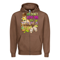 Chestnut He Don't Love Me Like Tequila Does Zipper Hoodie - texasbilliewilder