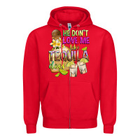 Red He Don't Love Me Like Tequila Does Zipper Hoodie - texasbilliewilder