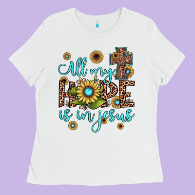 All My Hope Is In Jesus Ladies Tee Designed By Jahusdesignshop