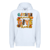 White gather around and give thanks Premium Hoodie - CowGirlArtShop