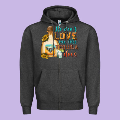 He Don't Love Me Like Tequila Does Zipper Hoodie Designed By Texasbilliewilder