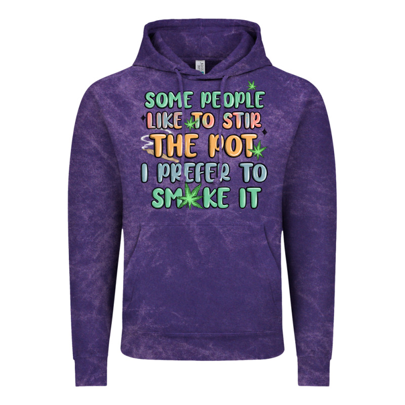 Some People Like To Stir The Pot I Prefer To Smoke Vintage Hoodie by MaliasSmallBusiness | Teevron