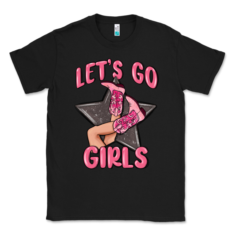 Lets Go Girls Cowgirl Boots Star Classic Tee by MaliasSmallBusiness | Teevron