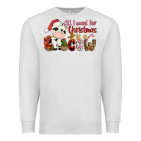 Oatmeal Heather all want for christmas is a cow Premium Sweatshirt - CowGirlArtShop