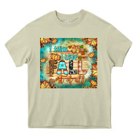 I Think I Love Fall Most Of All Tumbler Heavy Core Tee | Teevron