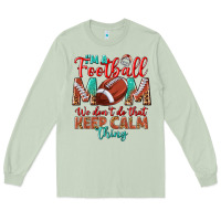 Matcha I'm a Football mom we don't do that keep calm Long Sleeve Tee - BundleAndBundleShop