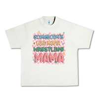 Pistachio somebody's loud mouth wrestling mama Urban Heavy Tee - MaliasSmallBusiness