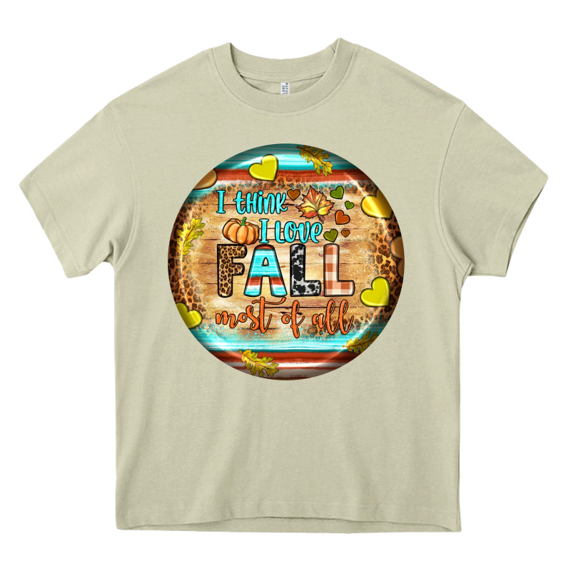I Think I Love Fall Most Of All Heavy Core Tee by BundleAndBundleShop | Teevron