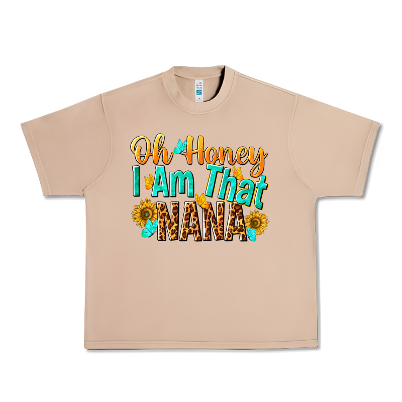 Oh Honey I Am That Nana Urban Heavy Tee by NancyCooperArtShop | Teevron