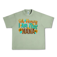 Oil Green oh honey i am that nana Urban Heavy Tee - NancyCooperArtShop