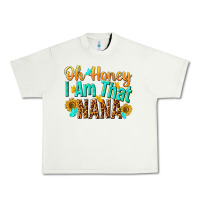 Pistachio oh honey i am that nana Urban Heavy Tee - NancyCooperArtShop