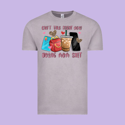 Can't Talk Right Now Doing Mom Shit Vintage Tee Designed By Maliassmallbusiness