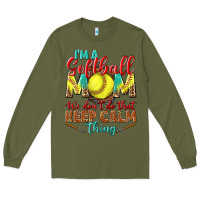 Army Green I'm a Softball mom we don't do that keep calm Long Sleeve Tee - BundleAndBundleShop