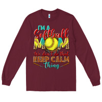Burgundy I'm a Softball mom we don't do that keep calm Long Sleeve Tee - BundleAndBundleShop
