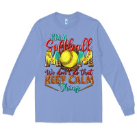Colony Blue I'm a Softball mom we don't do that keep calm Long Sleeve Tee - BundleAndBundleShop