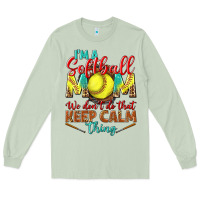 Matcha I'm a Softball mom we don't do that keep calm Long Sleeve Tee - BundleAndBundleShop