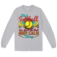 Moon Dust I'm a Softball mom we don't do that keep calm Long Sleeve Tee - BundleAndBundleShop