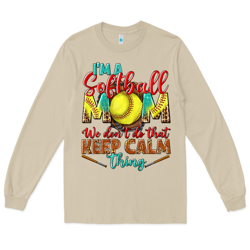I'm A Softball Mom We Don't Do That Keep Calm Long Sleeve Tee by BundleAndBundleShop | Teevron