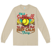 Mushroom I'm a Softball mom we don't do that keep calm Long Sleeve Tee - BundleAndBundleShop