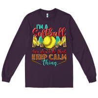 Plum I'm a Softball mom we don't do that keep calm Long Sleeve Tee - BundleAndBundleShop