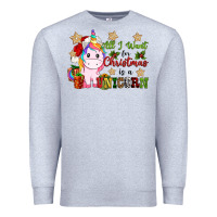 Heather Grey all i want for christmas is a unicorn Premium Sweatshirt - CowGirlArtShop