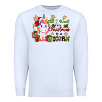 White all i want for christmas is a unicorn Premium Sweatshirt - CowGirlArtShop