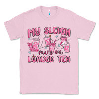 Bubblegum Pink my sleigh runs on loaded tea Classic Tee - MaliasSmallBusiness