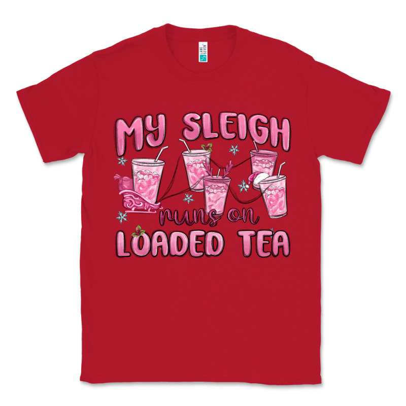 My Sleigh Runs On Loaded Tea Classic Tee by MaliasSmallBusiness | Teevron
