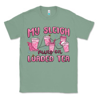 Sage my sleigh runs on loaded tea Classic Tee - MaliasSmallBusiness