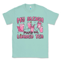 Seafoam my sleigh runs on loaded tea Classic Tee - MaliasSmallBusiness