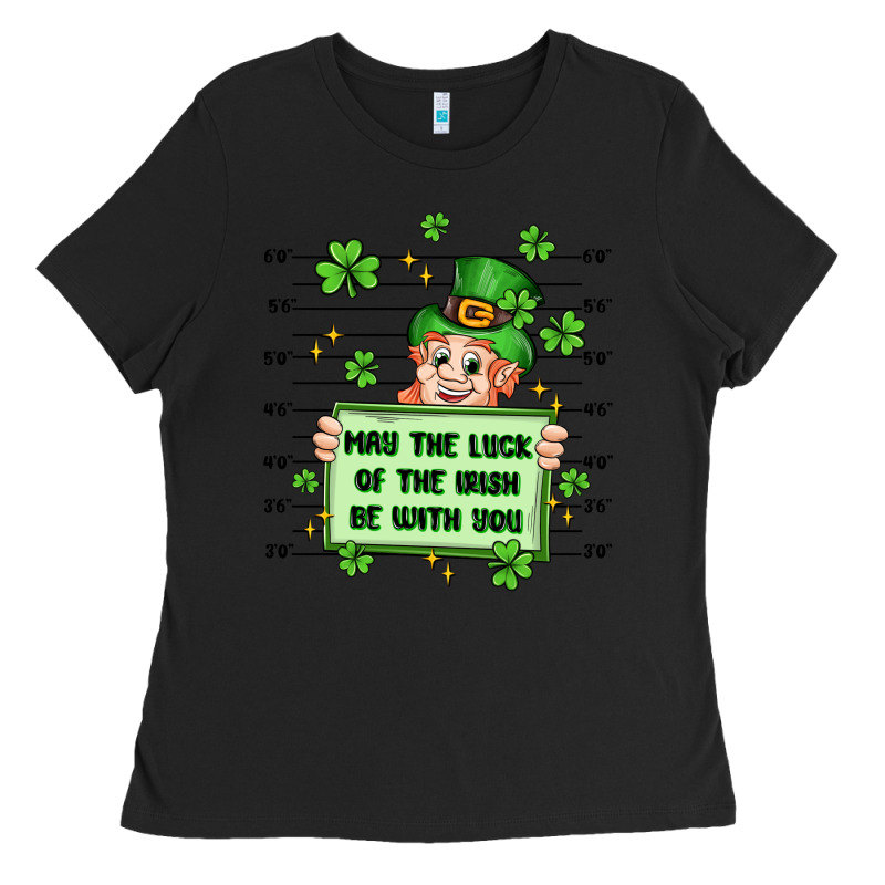 May The Luck Of The Irish Be With You Ladies Tee by Artiststas | Teevron