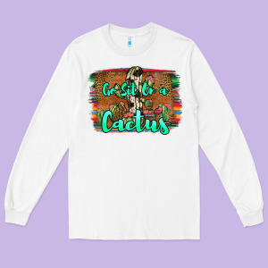 Go Sit On A Cactus Long Sleeve Tee Designed By Jahusdesignshop