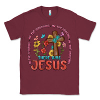 Burgundy in the waiting there was jesus Classic Tee - MaliasSmallBusiness