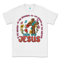 White in the waiting there was jesus Classic Tee - MaliasSmallBusiness