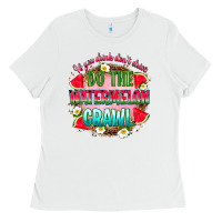 If You Drink Don't Drive Do The Watermelon Crawl Ladies Tee | Teevron