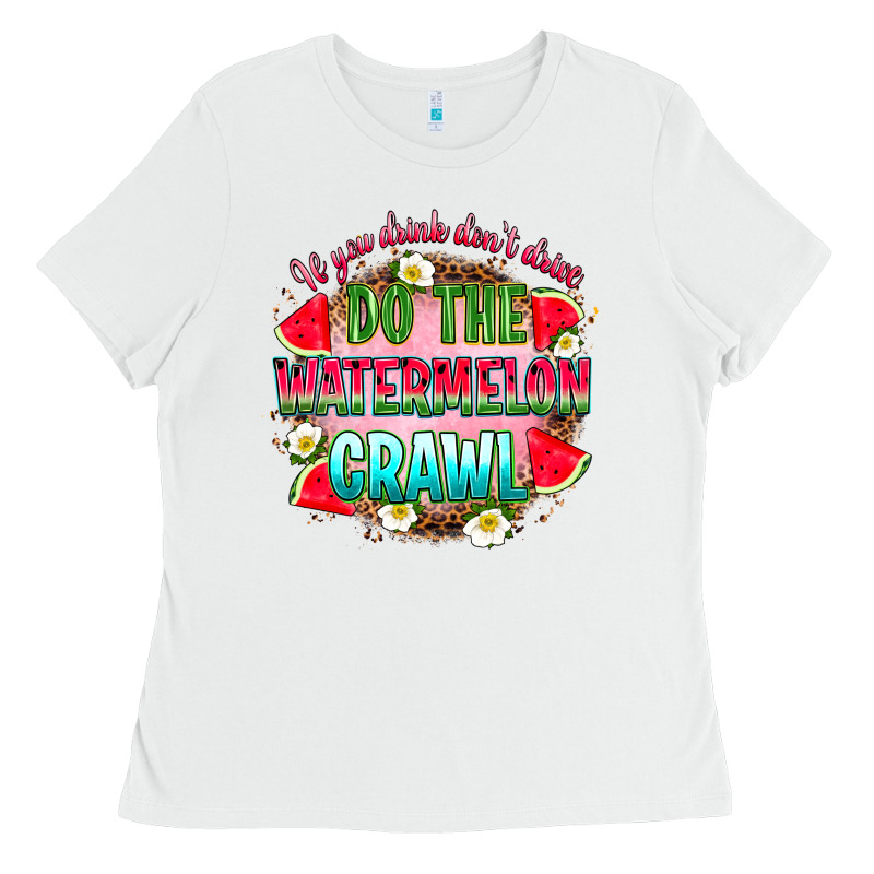 If You Drink Don't Drive Do The Watermelon Crawl Ladies Tee by RanaPortraitStore | Teevron