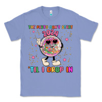 Colony Blue the party don t start til i drop in Classic Tee - MaliasSmallBusiness