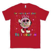 Red the party don t start til i drop in Classic Tee - MaliasSmallBusiness