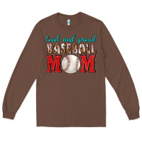 Chestnut Loud And Proud Baseball Mom Long Sleeve Tee - BundleAndBundleShop