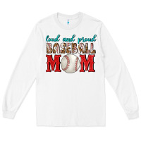 White Loud And Proud Baseball Mom Long Sleeve Tee - BundleAndBundleShop