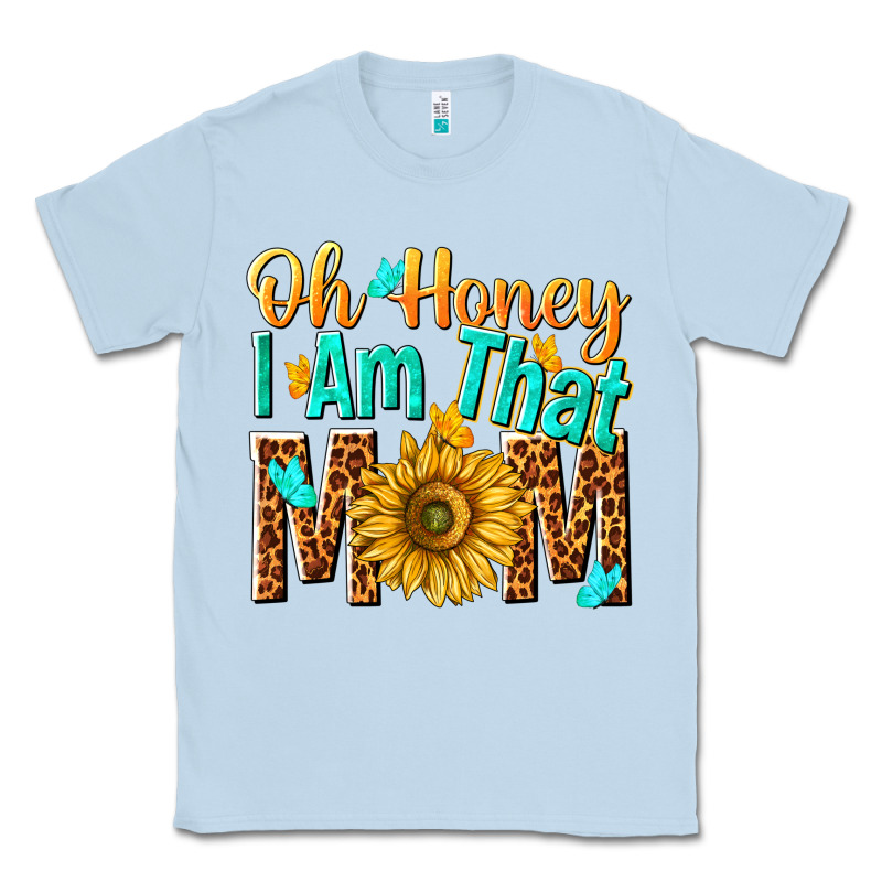 Oh Honey I Am That Mom Classic Tee by NancyCooperArtShop | Teevron