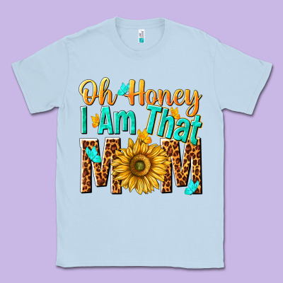 Oh Honey I Am That Mom Classic Tee Designed By Nancycooperartshop